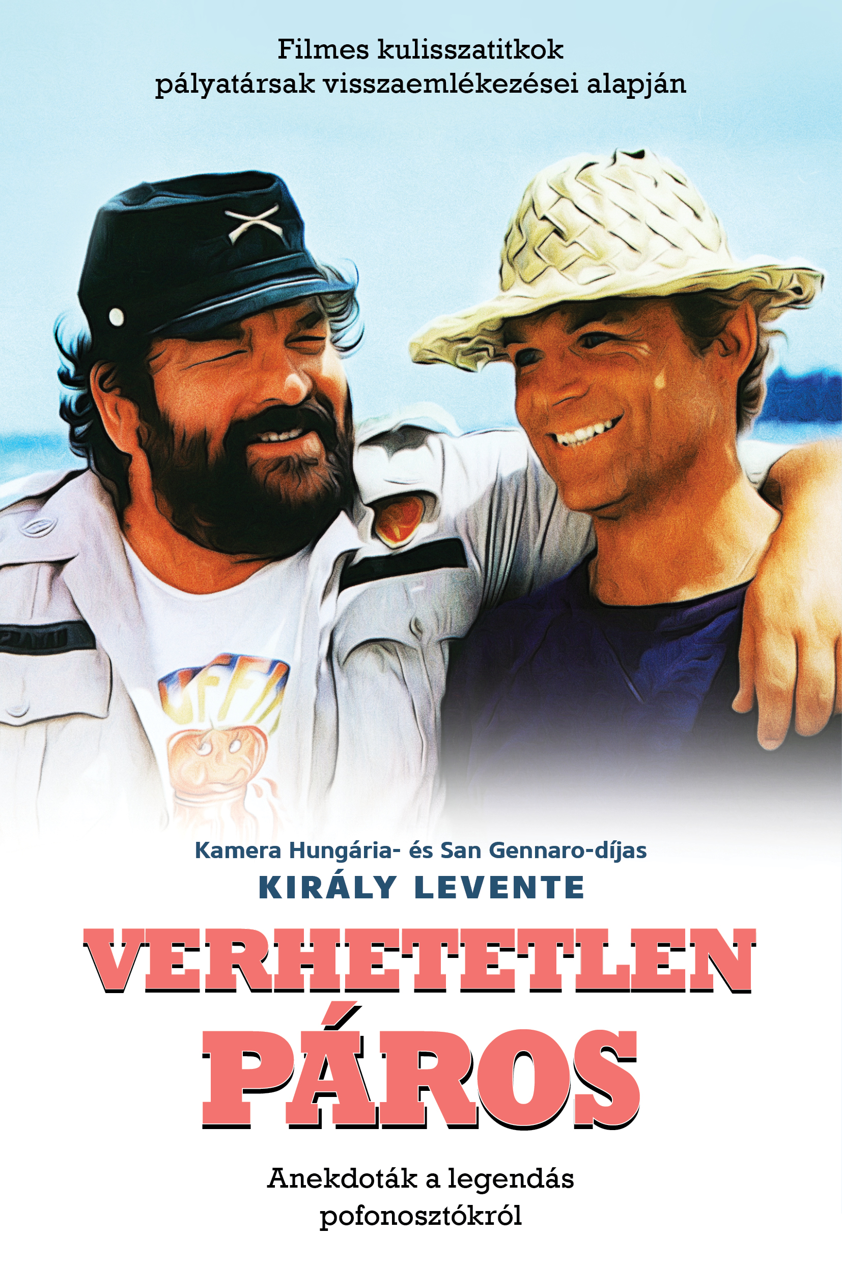 Verhetetlen páros - Filmes kulisszatitkok pályatársak visszaemlékezései alapján
